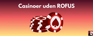 Casinoer uden ROFUS En Guide til Danske Spil