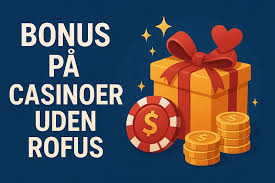 Det Bedste Casino Uden Rofus En Guide til Dine Spilmuligheder