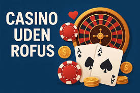 Find de Bedste Online Casinoer Uden ROFUS -320778980 Find de Bedste Online Casinoer Uden ROFUS -320778980